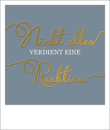 Postkarte Sprüche: Verdient Reaktion – Elegante Goldfolie für besondere Botschaften