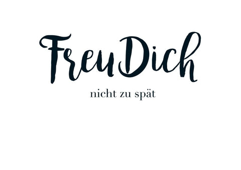 Postkarte Sprüche - Witziger Gruß: "Freu Dich nicht zu spät"