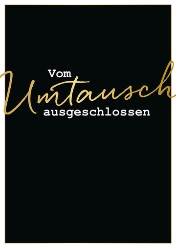 Postkarte Vom Umtausch ausgeschlossen elegante Postkarte mit Spruch in Schwarz und Gold für besondere Anlässe hochwertige