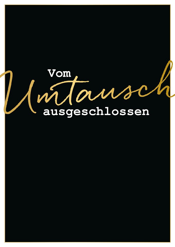 Postkarte Vom Umtausch ausgeschlossen elegante Postkarte mit Spruch in Schwarz und Gold für besondere Anlässe hochwertige