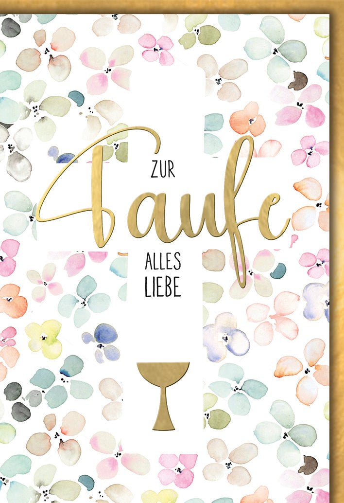 Taufe Glückwunschkarte – Bunte Blumen mit Goldkelch und stilvollem Schriftzug