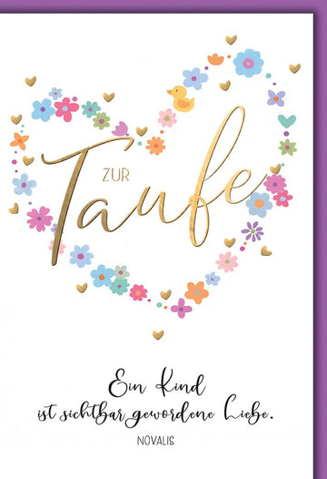 Taufe Glückwunschkarte – Herz aus Blumen mit Goldakzenten und Novalis - Zitat