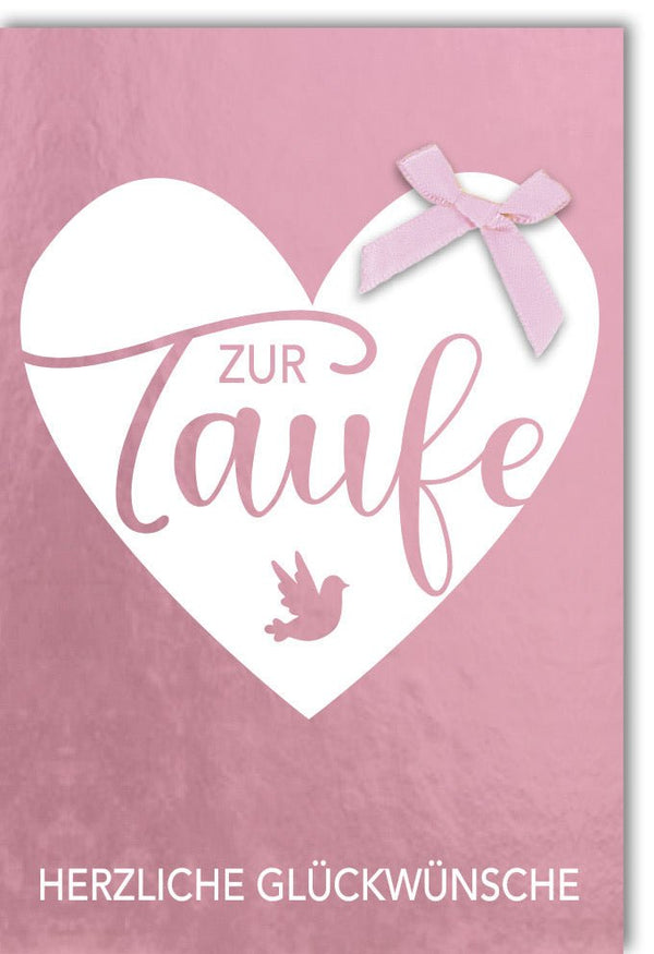 Taufglückwunsch für Mädchen - Christliche Karte mit Herz & Friedenstaube als besonderes Taufgeschenk