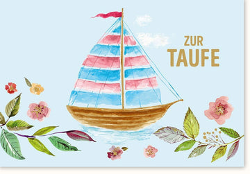 Taufkarte mit Segelboot und Blumen im Aquarell - Stil - Maritime Glückwünsche zur Babytaufe