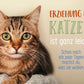 Tierpostkarte mit Lebensweisheit: Erziehung bei Katzen ist ganz leicht