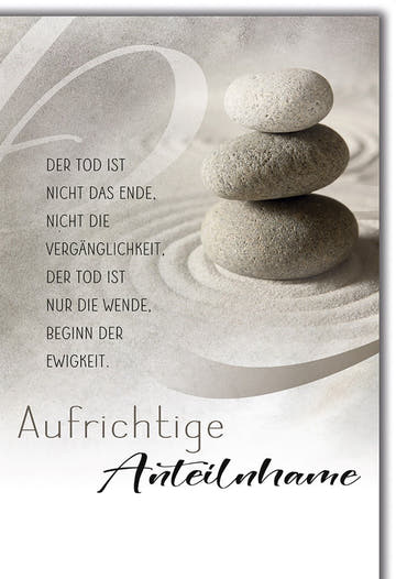 Trauerkarte Aufrichtige Anteilnahme – Zen - Steine mit inspirierendem Spruch in sanften Tönen