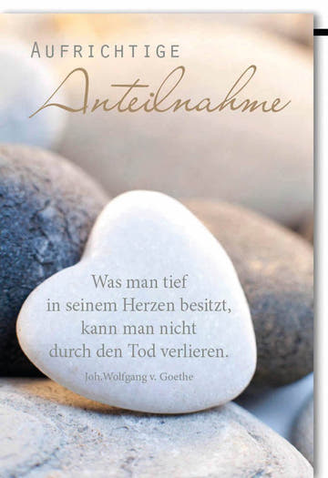 Trauerkarte Beileid – Herzstein mit Goethe - Zitat auf Kieselsteinen in sanften Tönen