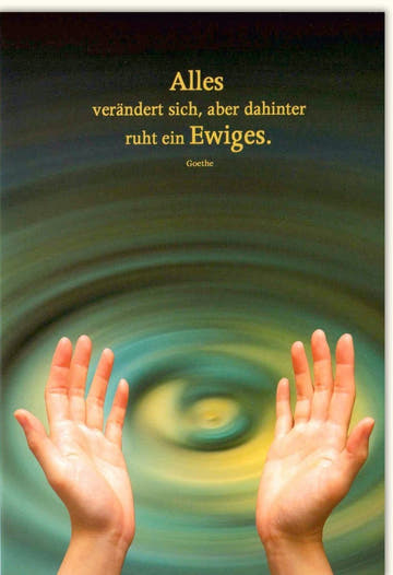 Trauerkarte Beileid & Kondolenz - Goethe Zitat, Ewigkeit & Universum Motiv, Gefühlvolle Anteilnahme und Besinnlichkeit