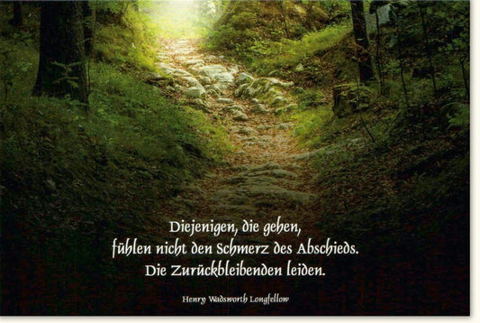 Trauerkarte Beileid - Waldweg & Lichtung mit Longfellow Gedicht, Naturmotiv für Trost und Hoffnung