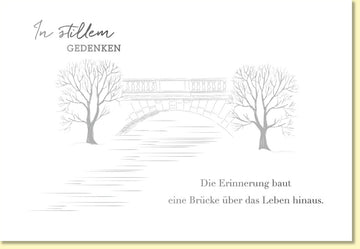 Trauerkarte Brücke über das Leben hinaus stilvolle Doppelkarte mit Bäumen und Zitat In stillem Gedenken Erinnerung
