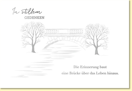 Trauerkarte Brücke über das Leben hinaus stilvolle Doppelkarte mit Bäumen und Zitat In stillem Gedenken Erinnerung