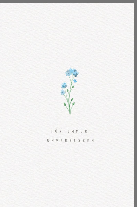 Trauerkarte Für immer unvergessen zarte Vergissmeinnicht Blumen Aquarell Motiv stilvoll edle Doppelkarte Beileidskarte Abschied