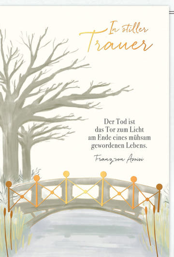 Trauerkarte mit Brücken - Motiv und Zitat von Franz von Assisi stilvolle Doppelkarte für Beileid und Anteilnahme hochwertige Doppelkarte