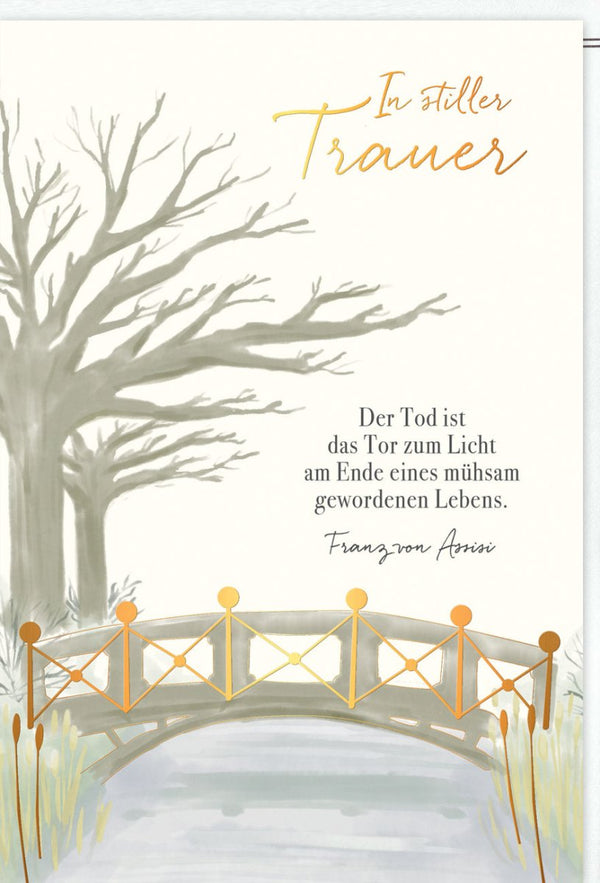 Trauerkarte mit Brücken-Motiv und Zitat von Franz von Assisi stilvolle Doppelkarte für Beileid und Anteilnahme hochwertige Doppelkarte