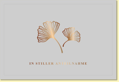 Trauerkarte mit Ginkgo - Blättern in Goldprägung auf grauem Hintergrund stilvolle Beileidskarte In stiller Anteilnahme hochwertige Doppelkarte