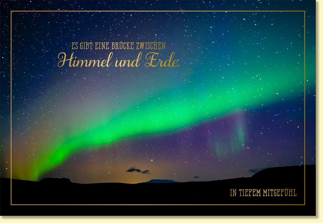 Trauerkarte mit Nordlicht Motiv und Spruch Es gibt eine Brücke zwischen Himmel und Erde stilvolle Beileidskarte in tiefem Mitgefühl