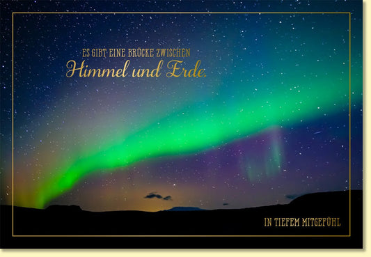 Trauerkarte mit Nordlicht Motiv und Spruch Es gibt eine Brücke zwischen Himmel und Erde stilvolle Beileidskarte in tiefem Mitgefühl