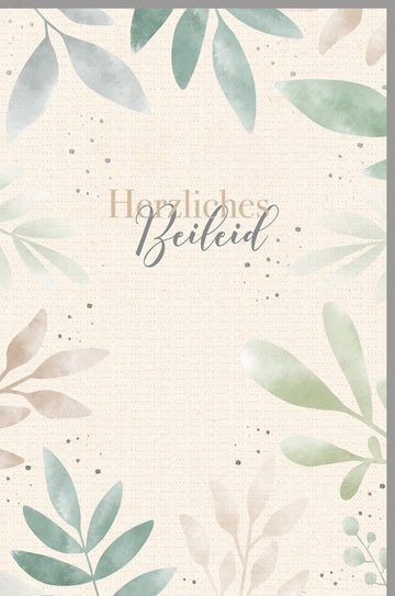 Trauerkarte mit Schriftzug Herzliches Beileid und zarten Aquarell - Blättern in Grün und Beige stilvolle Beileidskarte für persönliche Trauerbotschaften