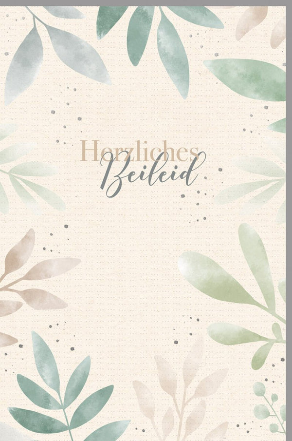 Trauerkarte mit Schriftzug Herzliches Beileid und zarten Aquarell-Blättern in Grün und Beige stilvolle Beileidskarte für persönliche Trauerbotschaften