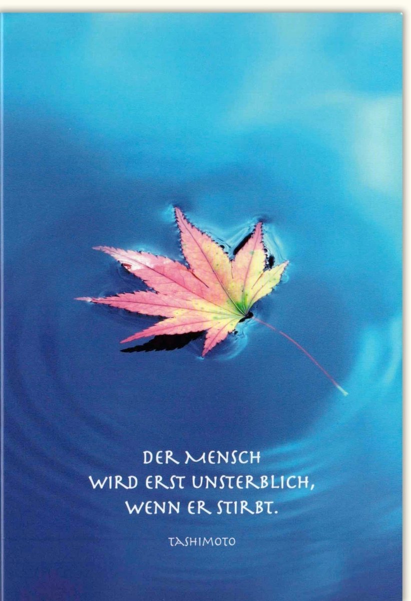 Trauerkarte mit Unsterblichkeitszitat - Stilvolles Design mit Blatt - Wasser - Reflexion für Anteilnahme und Besinnung
