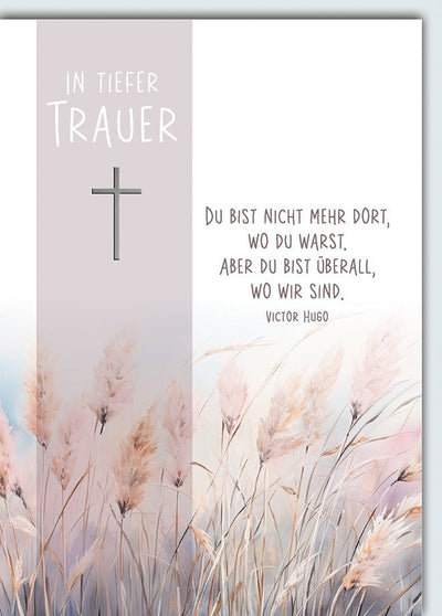 Trauerkarte Mitgefühl – Zarte Gräser mit Kreuz und Zitat von Victor Hugo