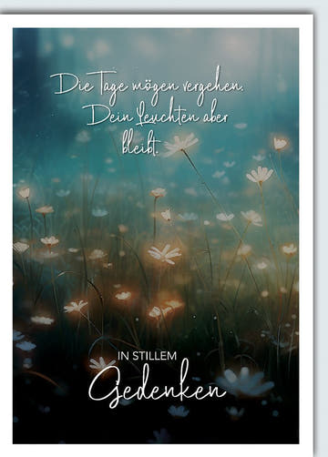 Trauerkarte Natur – Leuchtende Blumenwiese mit sanftem Licht und Trost - Spruch