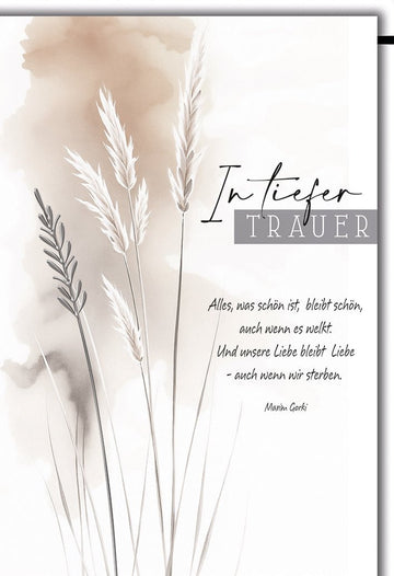 Trauerkarte Natur – Zarte Gräser mit Gorki - Zitat in sanften Erdtönen