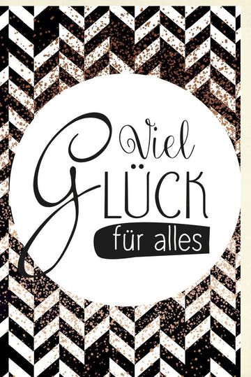 Viel - Glück - Karte - Stilvolle Glückwünsche mit geometrischem Design in Schwarz, Weiß & Gold für jeden Anlass