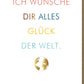 Viel - Glück - Karte "Weltweite Wünsche" - Motivation & Erfolg für Prüfungen, Herausforderungen & Neuanfänge - Weltkugel Design in Beige