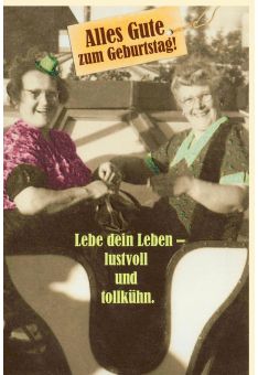 Geburtstagskarte witzig retro Motiv Spruch lustvoll und tollkühn