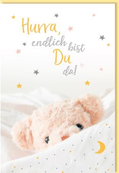 Glückwunschkarte zur Geburt Spruch Hurra, endlich bist du da Kuscheltier