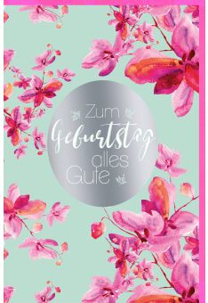 Karte Geburtstag Frau Silberfolie Blüten pink rosa