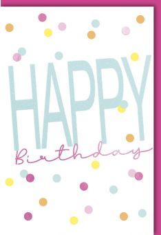 Geburtstagskarten für Frauen - Glückwunschkarten Geburtstag: Fröhliche Happy Birthday Karte mit bunten Konfetti-Akzenten