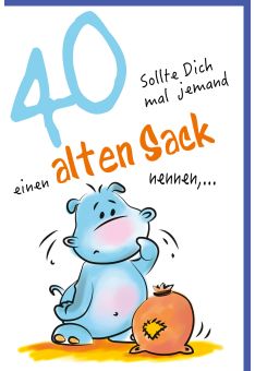 Geburtstagskarte 40 Nilpferd, alter Sack, 40, mit Innentext
