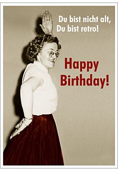 Postkarte Spruch witzig Du bist nicht alt, Du bist retro - Happy Birthday tanzende Oma