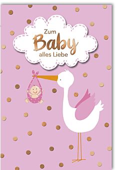 Glückwunschkarte Geburt Mädchen Baby alles Liebe rosa mit Storch