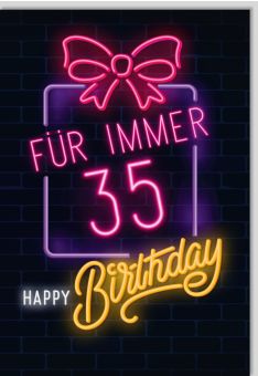 Geburtstagskarte für Männer lustig Für immer 35 Happy Birthday Neonröhre