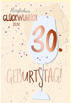 Geburtstagskarte 30 Jahre Sektglas, Zuckerrohrpapier, mit roségoldener Metallicfolie