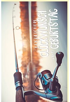 Geburtstagskarte für Angler Glückwunschkarte Fishing