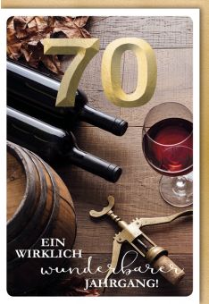 Geburtstagskarte 70 Geburtstag Ein wirklich wunderbarer Jahrgang Weinflasche Fass