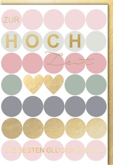 Glückwunschkarte zur Hochzeit mit Herzen und Kreisen in Pastellfarben - Folienprägung in Gold.