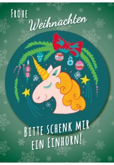 Weihnachtspostkarte: Frohe Weihnachten - bitte schenk mir ein Einhorn