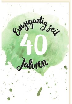 Geburtstagskarte 40 Jahre Einzigartig seit 40 Jahren