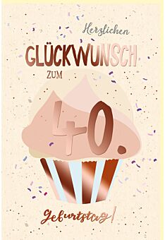 Geburtstagskarte 40 Jahre Cupcake, Zuckerrohrpapier, mit roségoldener Metallicfolie