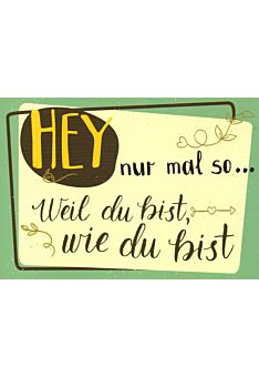 Postkarte Freunschaft Spruch Hey nur mal so...