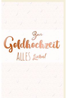 Glückwunschkarte goldene Hochzeit Schriftkarte, mit kupferfarbener Metallicfolie