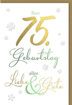 Geburtstagskarten 75 Jahre Spruch Zum 75 Geburtstg alles Liebe und Gute