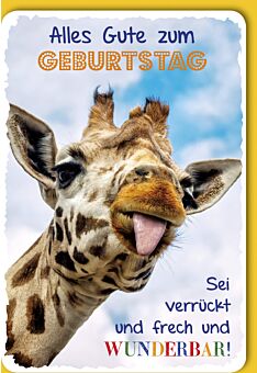 Glückwunschkarte Geburtstag Giraffe, frech und wunderbar