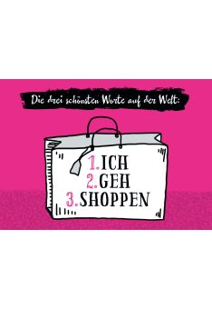 Postkarte Frauen Die drei schönsten Worte auf der Welt 1. Ich 2. Geh 3. Shoppen