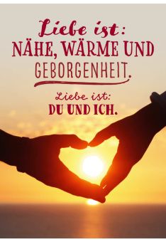 Postkarte Liebe Spruch Liebe ist Nähe, Wärme und Geborgenheit Liebe ist DU UND ICH